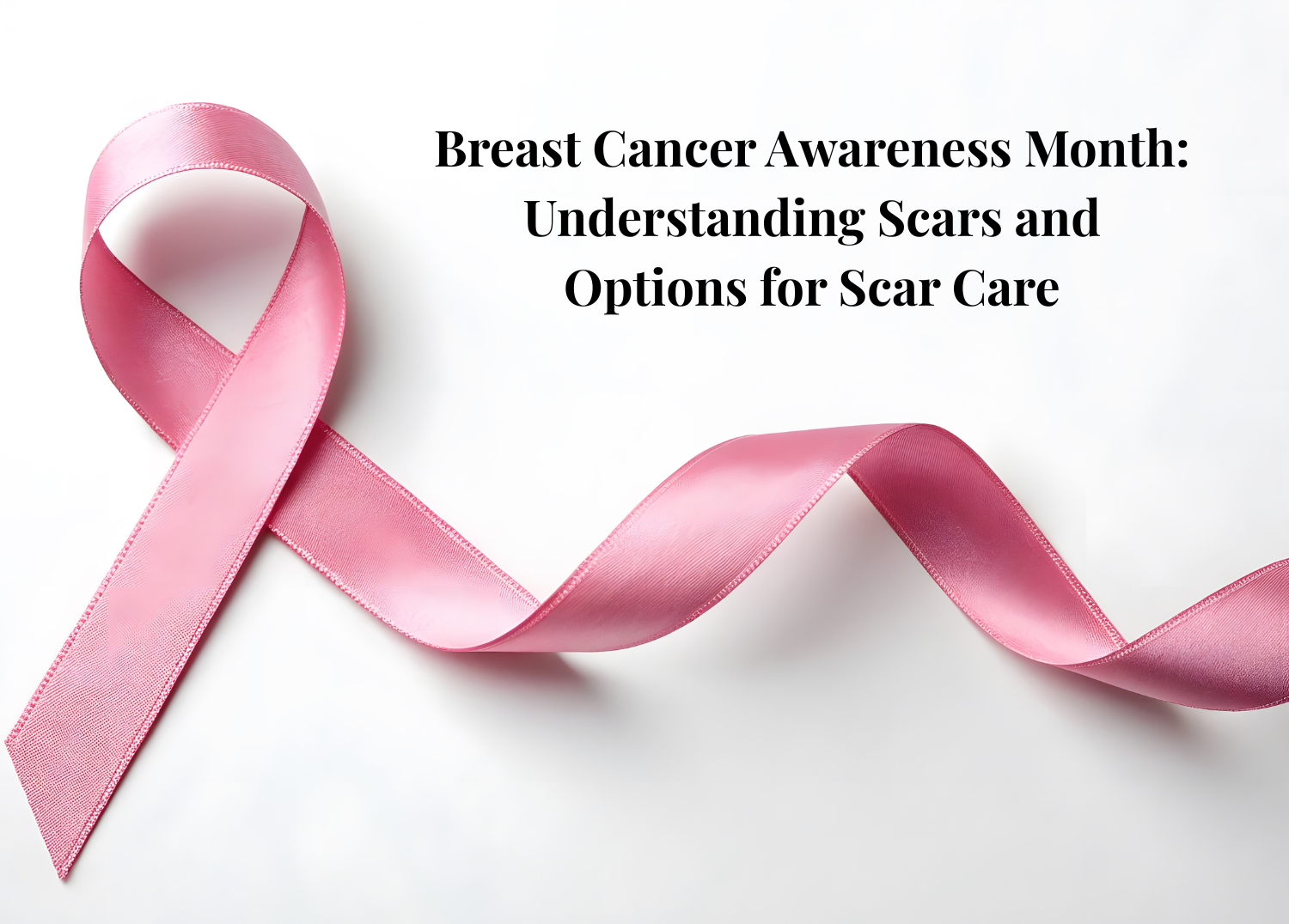 Breast Cancer Awareness Month: Understanding Scars and Options for Scar Care